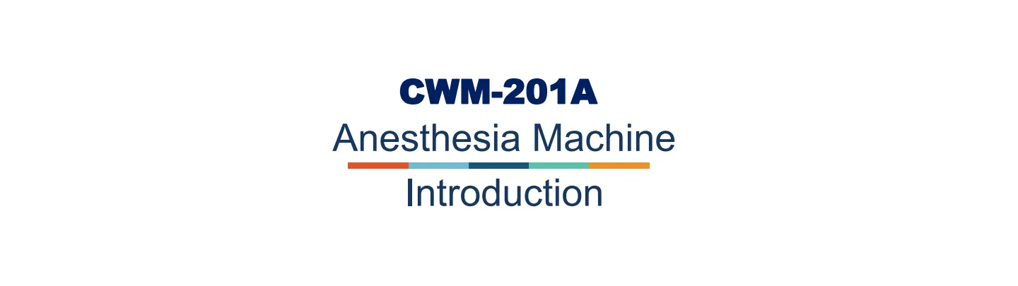 High-Performance Anesthesia Machine CWM-201A